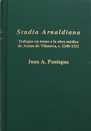 Seller image for Studia arnaldiana trabajos en torno a la obra mdica de Arnau de Vilanova, c. 1240-1311 for sale by Librera Alonso Quijano