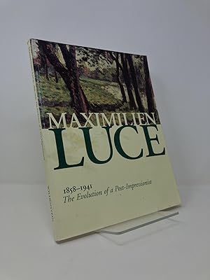 Seller image for Maximilien Luce, 1858-1941: The evolution of a post-impressionist, May 6-June 7, 1997 for sale by Southampton Books