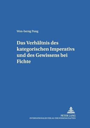 Bild des Verkufers fr Das Verhltnis des kategorischen Imperativs und des Gewissens bei Fichte zum Verkauf von AHA-BUCH GmbH