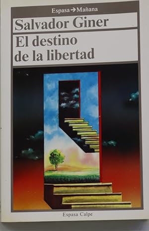 Imagen del vendedor de El destino de la libertad una reflexin frente al milenio a la venta por Librera Alonso Quijano