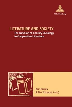 Bild des Verkufers fr Literature and Society : The Function of Literary Sociology in Comparative Literature zum Verkauf von AHA-BUCH GmbH