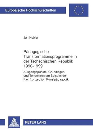 Seller image for Pdagogische Transformationsprogramme in der Tschechischen Republik 1990-1999 for sale by BuchWeltWeit Ludwig Meier e.K.