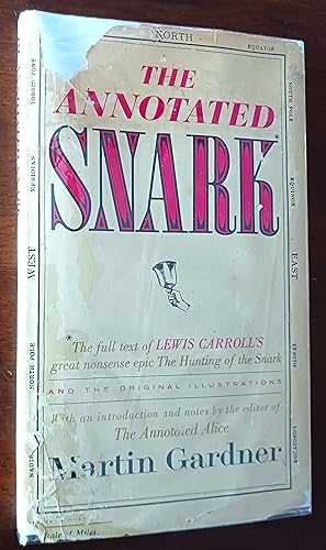 The Annotated Snark: The Full Text of Lewis Carroll's Great Nonesense Epic The Hunting of the Sna...