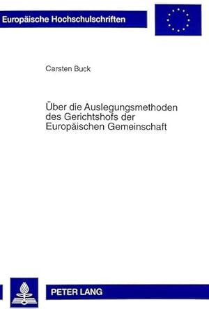 Imagen del vendedor de ber die Auslegungsmethoden des Gerichtshofs der Europischen Gemeinschaft a la venta por AHA-BUCH GmbH