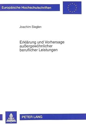 Immagine del venditore per Erklrung und Vorhersage auergewhnlicher beruflicher Leistungen venduto da BuchWeltWeit Ludwig Meier e.K.