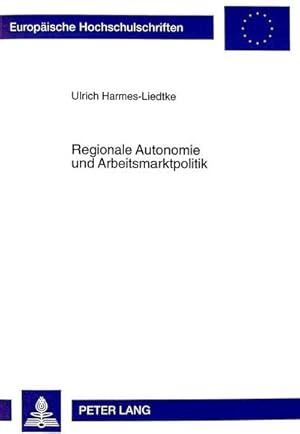 Seller image for Regionale Autonomie und Arbeitsmarktpolitik for sale by BuchWeltWeit Ludwig Meier e.K.