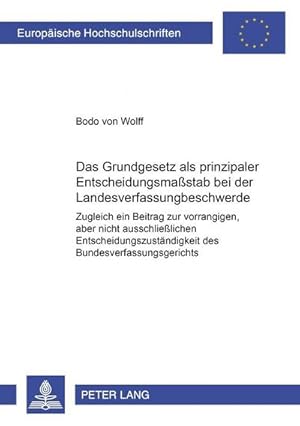 Seller image for Das Grundgesetz als prinzipaler Entscheidungsmastab bei der Landesverfassungsbeschwerde for sale by BuchWeltWeit Ludwig Meier e.K.