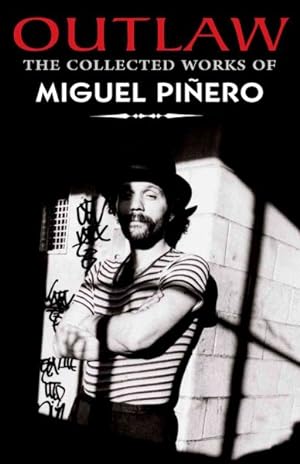 Seller image for Outlaw : The Collected Works of Miguel Pinero for sale by GreatBookPrices