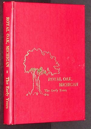 Seller image for Royal Oak, Michigan: The Early Years for sale by Eyebrowse Books, MWABA