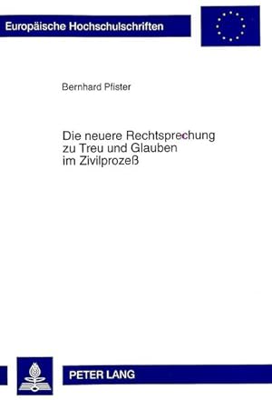 Bild des Verkufers fr Die neuere Rechtsprechung zu Treu und Glauben im Zivilproze zum Verkauf von AHA-BUCH GmbH