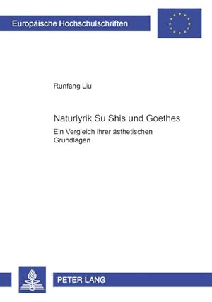 Bild des Verkufers fr Naturlyrik Su Shis und Goethes zum Verkauf von BuchWeltWeit Ludwig Meier e.K.