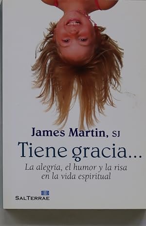 Imagen del vendedor de Tiene gracia-- : la alegra, el humor y la risa en la vida espiritual a la venta por Librera Alonso Quijano
