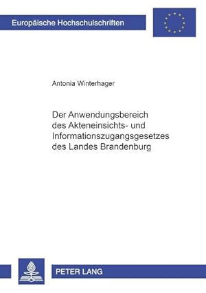 Seller image for Der Anwendungsbereich des Akteneinsichts- und Informationszugangsgesetzes des Landes Brandenburg for sale by AHA-BUCH GmbH