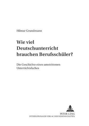 Imagen del vendedor de Wie viel Deutschunterricht brauchen Berufsschler? a la venta por BuchWeltWeit Ludwig Meier e.K.
