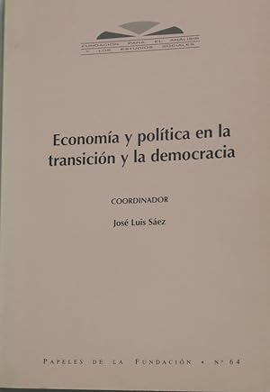 Bild des Verkufers fr Economa y poltica en la transicin y la democracia zum Verkauf von Librera Alonso Quijano