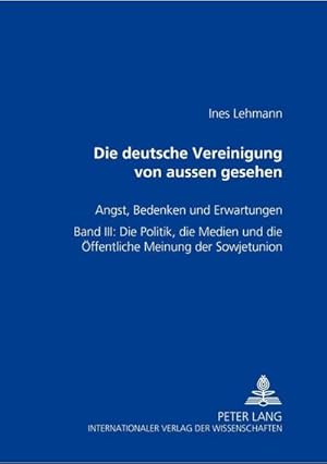 Bild des Verkufers fr Die Deutsche Vereinigung von auen gesehen- Angst, Bedenken und Erwartungen zum Verkauf von BuchWeltWeit Ludwig Meier e.K.