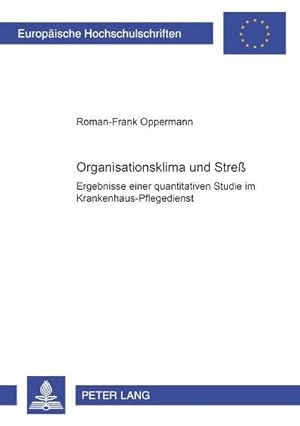 Seller image for Organisationsklima und Stre : Ergebnisse einer quantitativen Studie im Krankenhaus-Pflegedienst for sale by AHA-BUCH GmbH
