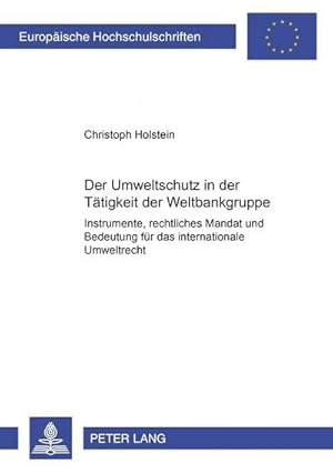 Imagen del vendedor de Der Umweltschutz in der Ttigkeit der Weltbankgruppe a la venta por BuchWeltWeit Ludwig Meier e.K.