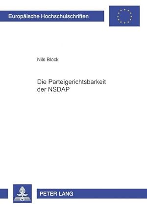 Seller image for Die Parteigerichtsbarkeit der NSDAP for sale by BuchWeltWeit Ludwig Meier e.K.