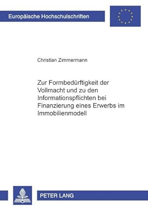 Seller image for Zur Formbedrftigkeit der Vollmacht und zu den Informationspflichten bei Finanzierung eines Erwerbs im Immobilienmodell for sale by BuchWeltWeit Ludwig Meier e.K.