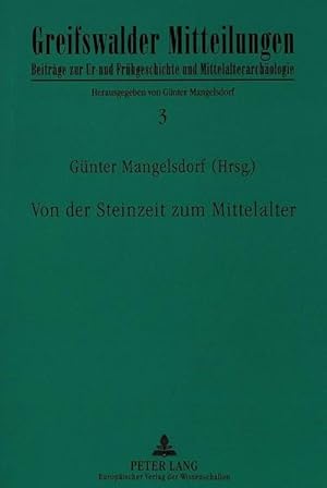 Imagen del vendedor de Von der Steinzeit zum Mittelalter a la venta por BuchWeltWeit Ludwig Meier e.K.