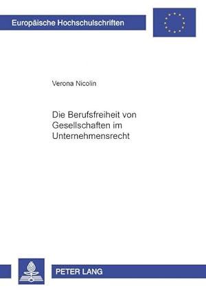 Imagen del vendedor de Die Berufsfreiheit von Gesellschaften im Unternehmensrecht a la venta por BuchWeltWeit Ludwig Meier e.K.