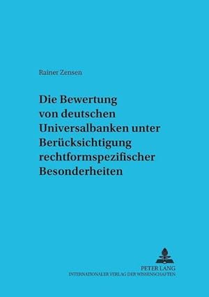 Seller image for Die Bewertung von deutschen Universalbanken unter Bercksichtigung rechtsformspezifischer Besonderheiten for sale by BuchWeltWeit Ludwig Meier e.K.