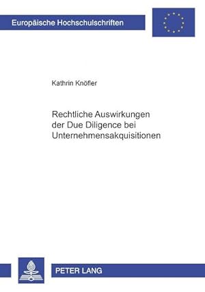 Seller image for Rechtliche Auswirkungen der Due Diligence bei Unternehmensakquisitionen for sale by BuchWeltWeit Ludwig Meier e.K.