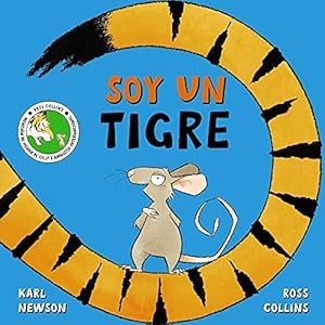 Soy un tigre. Ilustrado por Ross Collins