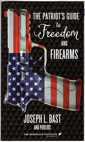 Seller image for The Patriot's Guide to Freedom and Firearms for sale by Recycled Books & Music