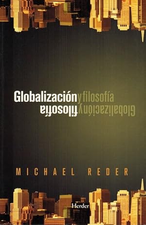 Imagen del vendedor de Globalizacin y filosofa. [Ttulo original: Globalisierung und Philosophie. Traduccin de Vicente Gmez]. a la venta por La Librera, Iberoamerikan. Buchhandlung