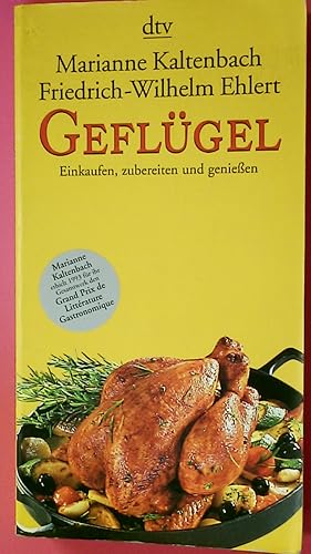 Bild des Verkufers fr GEFLGEL. einkaufen, zubereiten und genieen ; ber 250 persnliche und internationale Rezepte zum Verkauf von Butterfly Books GmbH & Co. KG