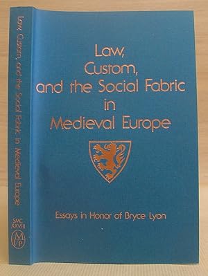 Image du vendeur pour Law, Custom, And The Social Fabric In Medieval Europe - Essays In Honor Of Bruce Lyon mis en vente par Eastleach Books
