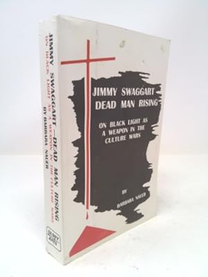 Immagine del venditore per Jimmy Swaggart--Dead Man Rising: On Black Light as a Weapon in the Culture Wars venduto da ThriftBooksVintage