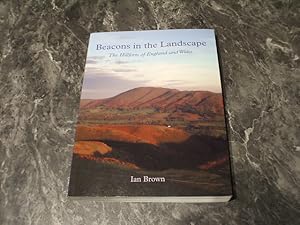 Beacons In The Landscape: The Hillforts Of England And Wales