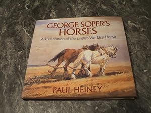 Imagen del vendedor de George Soper's Horses: Celebration Of The English Working Horse a la venta por M & P BOOKS   PBFA MEMBER