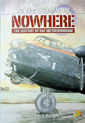In the Middle of Nowhere, The History of RAF Metheringham
