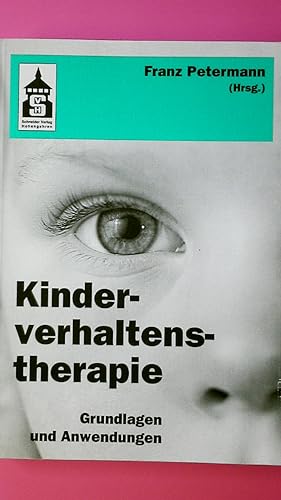 Bild des Verkufers fr KINDERVERHALTENSTHERAPIE. Grundlagen und Anwendungen zum Verkauf von Butterfly Books GmbH & Co. KG
