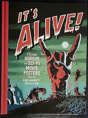 It's Alive!: Classic Horror and Sci-Fi Movie Posters from the Kirk Hammett Collection