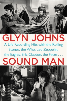 Imagen del vendedor de Sound Man: A Life Recording Hits with the Rolling Stones, the Who, Led Zeppelin, the Eagles, Eric Clapton, the Faces . . . (Paperback or Softback) a la venta por BargainBookStores