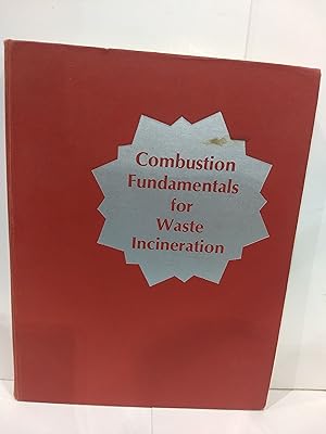 Combustion Fundamentals for Waste Incineration