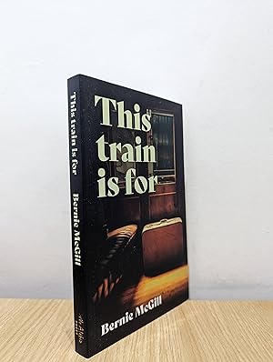 Bild des Verkufers fr This Train Is For. (Signed First Edition) zum Verkauf von Fialta Books