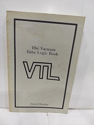 The Vacuum Tube Logic Book
