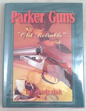 Parker Guns: The "Old Reliable"