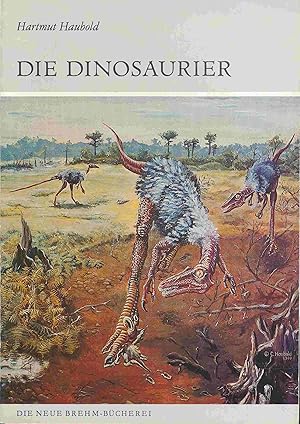 Bild des Verkufers fr Die Dinosaurier: System, Evolution, Palobiologie. (Die Neue Brehm-Bcherei, Band 432). zum Verkauf von Antiquariat Bernhardt