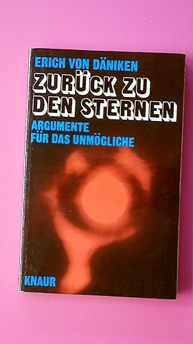 Bild des Verkufers fr ZURCK ZU DEN STERNEN. Argumente fr d. Unmgliche zum Verkauf von Butterfly Books GmbH & Co. KG