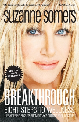Seller image for Breakthrough: Eight Steps to Wellness; Life-Altering Secrets from Today's Cutting-Edge Doctors (Paperback or Softback) for sale by BargainBookStores