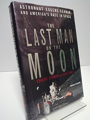 Seller image for The Last Man on the Moon: Astronaut Eugene Cernan and America's Race in Space for sale by Brodsky Bookshop