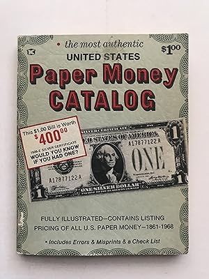Imagen del vendedor de The Most Authentic United States Paper Money Catalog a la venta por Sheapast Art and Books