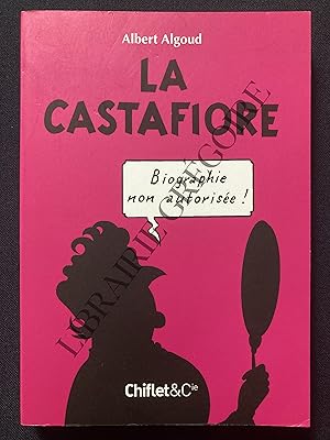 Immagine del venditore per LA CASTAFIORE Biographie non autorise venduto da Yves Grgoire